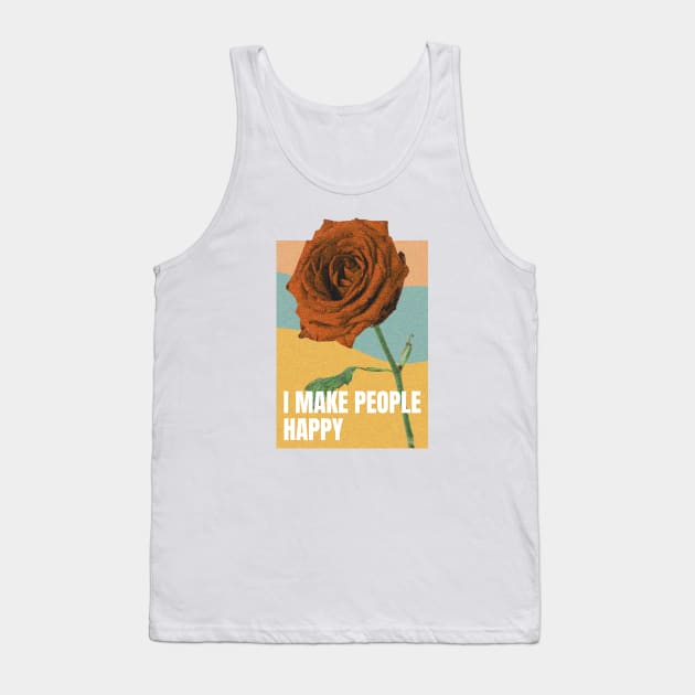 i make people happy Tank Top by SiniDesignStudio